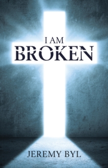 I Am Broken