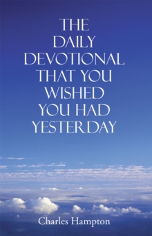 The Daily Devotional That You Wished You Had Yesterday