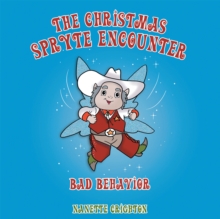 The Christmas Spryte Encounter : Bad Behavior