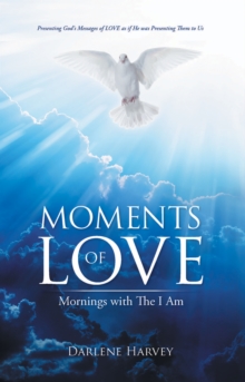 Moments of Love : Mornings with the I Am