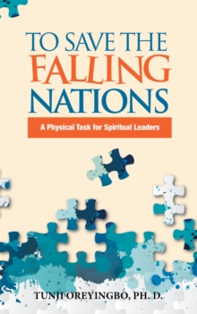 To Save the Falling Nations : A Physical Task for Spiritual Leaders