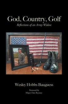 God, Country, Golf : Reflections of an Army Widow