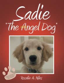 Sadie "The Angel Dog"