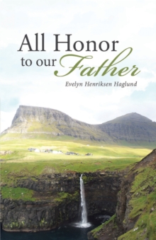 All Honor to Our Father