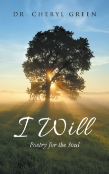 I Will : Poetry for the Soul