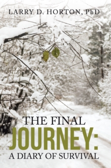 The Final Journey: : A Diary of Survival