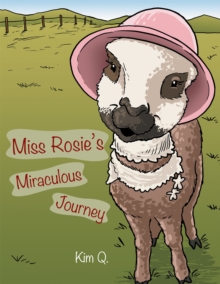 Miss Rosie'S Miraculous Journey