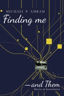 Finding Me?And Them : Stories of Assimilation