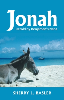 Jonah : Retold by Benjamen'S Nana