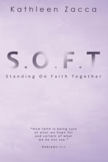 S.O.F.T. : Standing on Faith Together