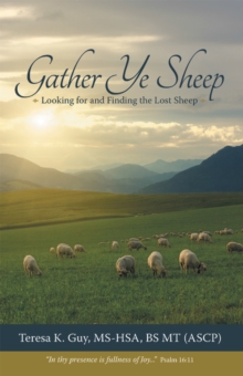 Gather Ye Sheep : Looking for and Finding the Lost Sheep