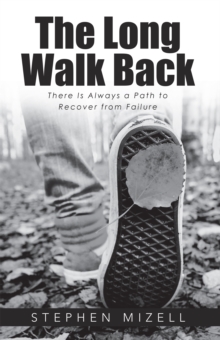 The Long Walk Back : There Is Always a Path to Recover from Failure