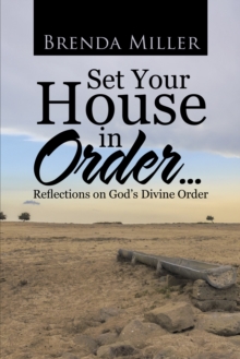 Set Your House in Order . . . : Reflections on God's Divine Order