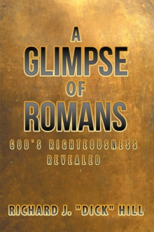 A Glimpse of Romans : God'S Righteousness Revealed