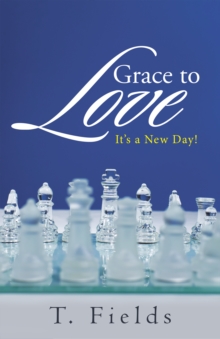 Grace to Love : It'S a New Day!