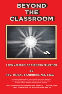 Beyond the Classroom : A New Approach to Christian Education