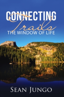 Connecting Trails : The Window of Life