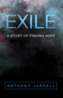 Exile : A Story of Finding Hope