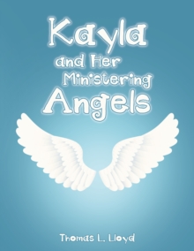 Kayla and Her Ministering Angels