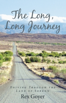 The Long, Long Journey : Driving Through the Land of Sorrow