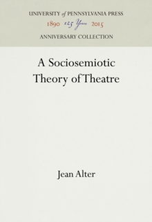 A Sociosemiotic Theory of Theatre