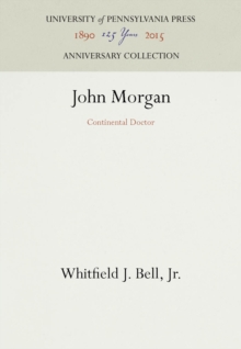 John Morgan : Continental Doctor