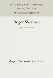 Roger Sherman : Signer and Statesman