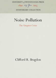 Noise Pollution : The Unquiet Crisis