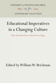 Educational Imperatives in a Changing Culture : Fifty-third Schoolmen's Week Proceedings