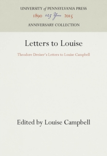 Letters to Louise : Theodore Dreiser's Letters to Louise Campbell