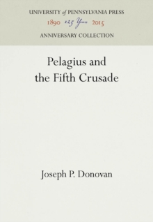 Pelagius and the Fifth Crusade