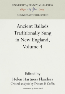 Ancient Ballads Traditionally Sung in New England, Volume 4 : Ballads 25-295