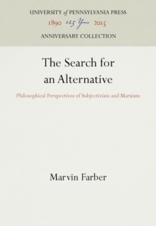 The Search for an Alternative : Philosophical Perspectives of Subjectivism and Marxism