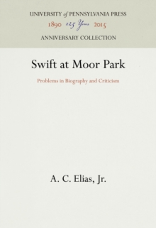 Swift at Moor Park : Problems in Biography and Criticism