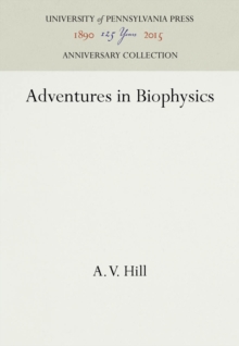 Adventures in Biophysics