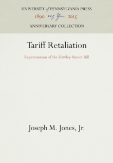 Tariff Retaliation : Repercussions of the Hawley-Smoot Bill