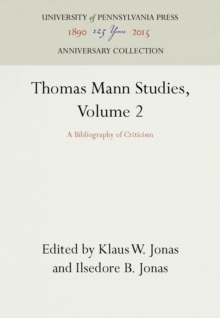 Thomas Mann Studies, Volume 2 : A Bibliography of Criticism