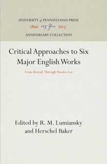 Critical Approaches to Six Major English Works : From "Beowulf" Through "Paradise Lost"