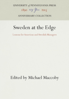 Sweden at the Edge : Lessons for American and Swedish Managers