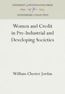 Women and Credit in Pre-Industrial and Developing Societies