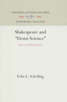 Shakespeare and "Demi-Science" : Papers on Elizabethan Topics