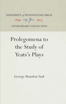 Prolegomena to the Study of Yeats's Plays