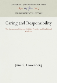 Caring and Responsibility : The Crossroads Between Holistic Practice and Traditional Medicine