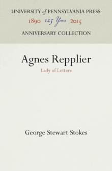 Agnes Repplier : Lady of Letters