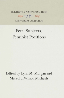 Fetal Subjects, Feminist Positions