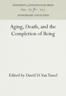 Aging, Death, and the Completion of Being