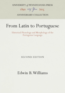 From Latin to Portuguese : Historical Phonology and Morphology of the Portuguese Language