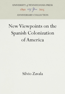 New Viewpoints on the Spanish Colonization of America