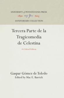 Tercera Parte de la Tragicomedia de Celestina : A Critical Edition