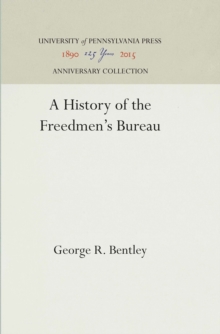 A History of the Freedmen's Bureau